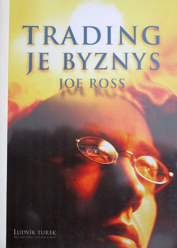Trading je byznys - Joe Ross 