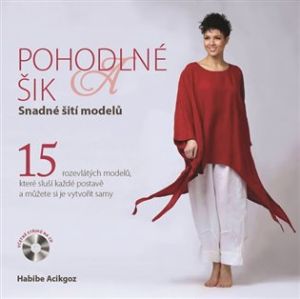 Pohodlné a šik - Habibe Acikgoz - snadné šití modelů +CD