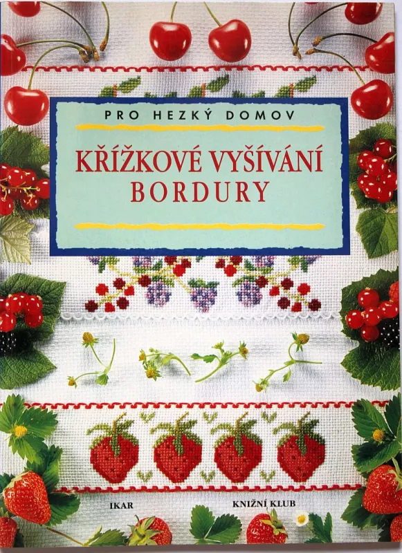Křížkové vyšívání - Bordury - pro hezký domov
