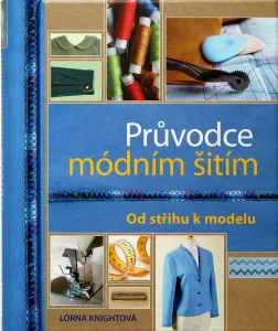 Průvodce módním šitím - Lorny Knightová 