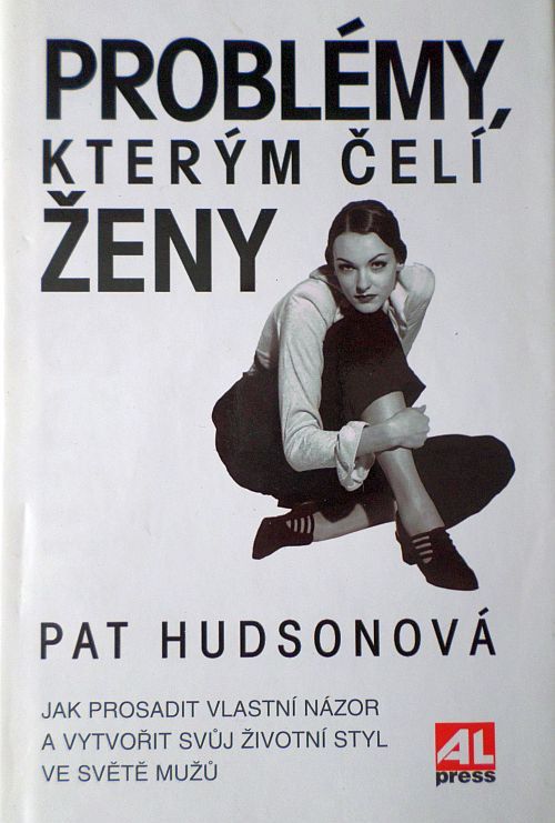 Problémy, kterým čelí ženy - Pat Hudsonová