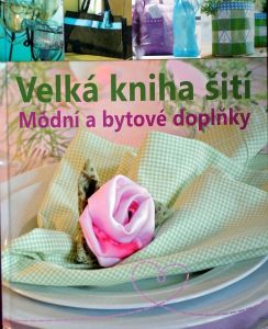 Velká kniha šití - Módní a bytové doplňky